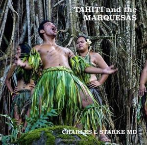 Tahiti and the Marquesas: including the Austral, Gambier, Tuomoto Islands and Pitcairn